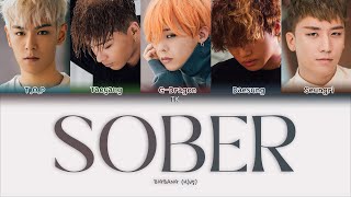 BIGBANG – SOBER ПЕРЕВОД НА РУССКИЙКИРИЛЛИЗАЦИЯ Color Coded Lyrics [upl. by Mccreery]