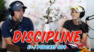 DISCIPLINE  The D Word  Ellie and Jared Podcast 004 [upl. by Elidad]