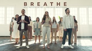 Breathe  NEW Original Song by BYU Noteworthy amp Truman Brothers [upl. by Emalia]