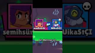 Mehmet gitme Mehmet orada adamlar var shorts brawlstars [upl. by Ttenneb248]