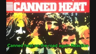 Canned Heat ‘ On The Road Again ‘ Reaction [upl. by Eenat326]