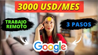 Gana USD 3000mes con Google en 3 pasos trabaja en línea sin experiencia [upl. by Yrrehs]