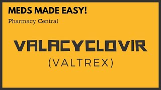 Valacyclovir Valtrex  Meds Made Easy MME [upl. by Kielty]