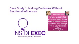 Case Study 1  Making Business Decisions Without Emotion [upl. by Haliehs]