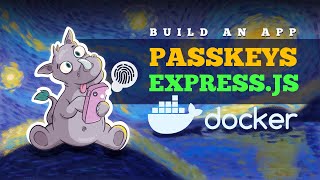 Passkey Authentication with Expressjs and Docker  Tutorial [upl. by Putscher]