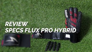 REVIEW Sarung Tangan Kiper SPECS FLUX PRO HYBRID  specs goalkeeper gloves review [upl. by Sadiras]