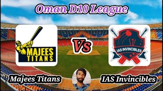 IAS Invincibles vs Majees Titans  Match 17  Oman D10 League [upl. by Terhune126]