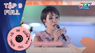 XUÂN HẠ THU ĐÔNG RỒI LẠI XUÂN  Hòa Minzy quotkhớpquot trước khí chất của Uyên Linh  9 FULL 1832021 [upl. by Avehsile296]