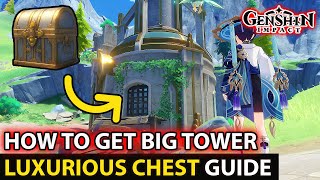 How To Get Big Tower Luxurious Chest Full Guide Location Fontaine  Genshin Impact Update 41 [upl. by Palm753]