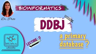 DDBJ in Bioinformatics I Lecture 11 DNA Databank of Japan I Dr Priti [upl. by Anibor]