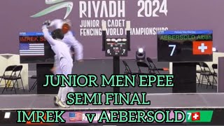 SEMI FINAL Samuel IMREK 🇺🇸 v Alban AEBERSOLD🇨🇭 Junior amp Cadet World Championships 2024 [upl. by Akirrehs713]