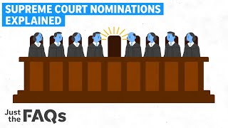 How a Supreme Court justice gets nominated confirmed opposed and filibustered  Just The FAQs [upl. by Glass771]