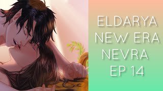 ELDARYA  NEW ERA EP 14 NEVRA 26 [upl. by Arinaj226]