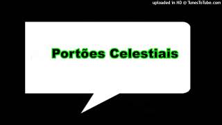 Portoes Celestiais [upl. by Covell478]