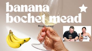 Homemade Banana Bochet Mead Tasting with My Wife  A Sweet Journey from Last Years Creation [upl. by Atoel]