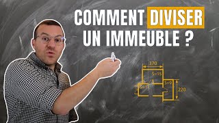 Marchand de biens  comment diviser un immeuble [upl. by Weingartner]