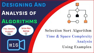 Selection Sort  Space amp Time ComplexityBest Avg amp Worst Analysis  Algorithm with examples [upl. by Tilla]