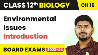 Class 12 Biology Chapter 16  Introduction  Environmental Issues 202223 [upl. by Bezanson204]