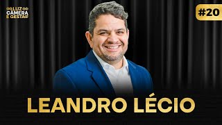 Leandro Lécio  Podcast Luz Câmera e Gestão 20 [upl. by Yerdna]