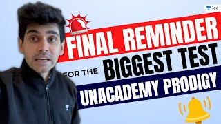 Final Reminder for the BIGGEST TEST  Unacademy Prodigy  Namo Kaul [upl. by Nohj]