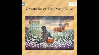 Oroonoko of The Royal Slave Part 1 of 2 – Aphra Behn Classic Audiobook [upl. by Rand352]