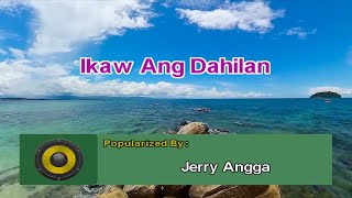 Ikaw Ang Dahilan  Jerry Angga MIDI Karaoke [upl. by Boyd]