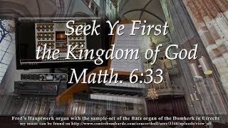 Seek ye First the Kingdom of God Zoek eerst het Koninkrijk van God [upl. by Bara]