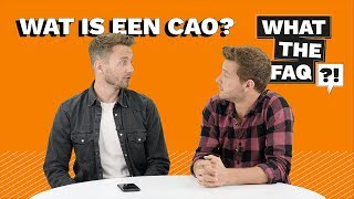 Wat is een cao  What the FAQ 3 [upl. by Noved]