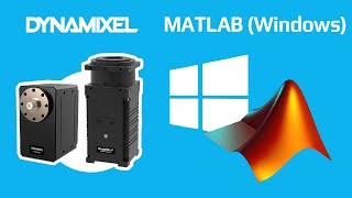 DYNAMIXEL Quick Start Guide in MATLAB on Windows [upl. by Seavey134]