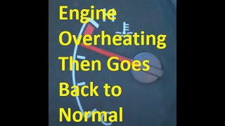 7 Causes When Car is Overheating Then Goes Back to Normal and Stops Overheating [upl. by Gilman]