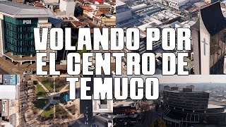 Volando en Drone por el centro de Temuco [upl. by Jamie]