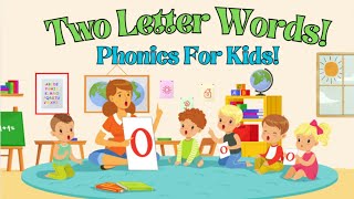 Learn Two Letter Words  Phonics For Kids  Phonics Lessons  Educational Video for Kids [upl. by Alasdair104]