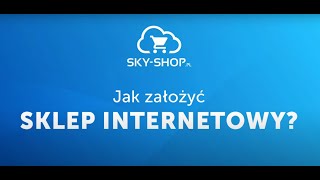 Jak założyć sklep internetowy Praktyczny poradnik krok po kroku [upl. by Oilerua]