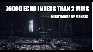 Bloodborne  Nightmare of Mensis BLOOD ECHO FARMING LOCATION 76000 echoes in less than 2 minutes [upl. by Astra]