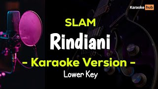 Rindiani  Karaoke Nada Rendah Slam [upl. by Silenay196]