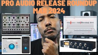 Pro Audio Release Round Up March 2024 [upl. by Atinuhs]