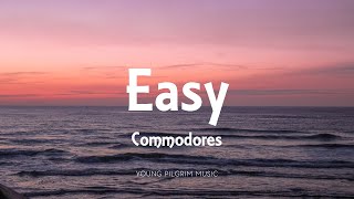 Commodores  Easy Lyrics [upl. by Fiona]