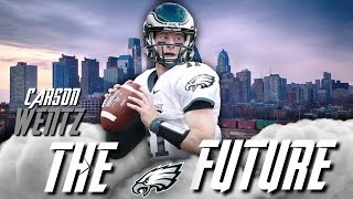 Carson Wentz Highlights quotThe Futurequot │HD│ [upl. by Miarfe]