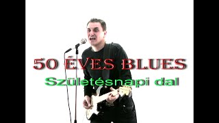 Születésnapi dal  50 éves blues Official Album [upl. by Atteyek218]