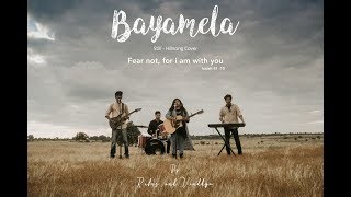 BAYAMELA OFFICIAL MUSIC VIDEO  Still HillsongCover [upl. by Rennug]