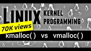 Linux Kernel Programming kmalloc vs vmalloc kernel space memory allocation education tutorial [upl. by Niraa]