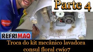 Troca do kit mecânico lavadora CWI07 consul floral  parte 4 [upl. by Naie]