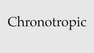 How to Pronounce Chronotropic [upl. by Vick]