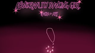 Abnormality Dancing Girl Rushed   Gift for my bestie [upl. by Lerual]