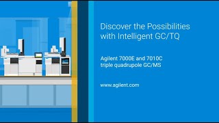 Increase Lab Productivity with Intelligent GCMS—The Agilent 7000 Series GCTQ Systems [upl. by Ennovart]