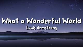 Louis Armstrong  What a Wonderful World lyrics [upl. by Judus]