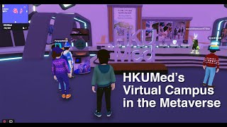 HKUMed Virtual Campus in the Metaverse  港大醫學院在元宇宙的虛擬校園 [upl. by Sivle]