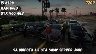 SAMP Sadirectx 30 Server JGRP On I5 6500 Ram 16GB GTX 960 4GB  Test Game I5 6500 GTX 960 4GB 1 [upl. by Cahn]