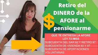 Retiro del dinero de la AFORE al pensionarme [upl. by Patin]