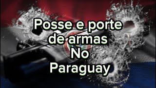 Posse e porte de armas de fogo no Paraguai [upl. by Radbun]